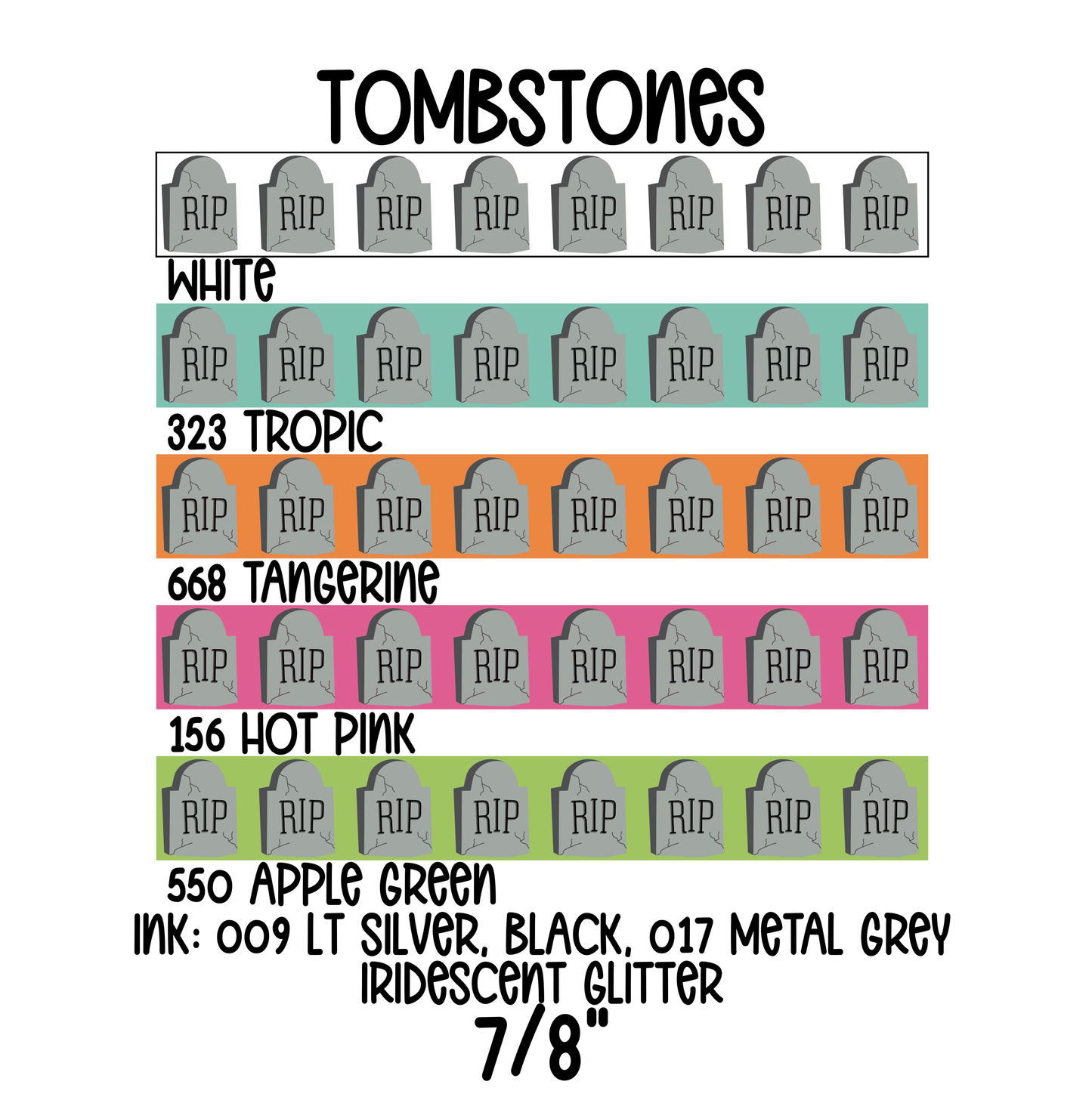 Tombstones 7/8"